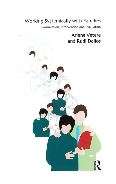 Working Systemically with Families: Formulation, Intervention and Evaluation