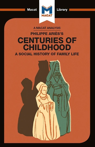 An Analysis of Philippe Aries's Centuries Childhood