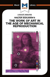 An Analysis of Walter Benjamin's the Work Art Age Mechanical Reproduction