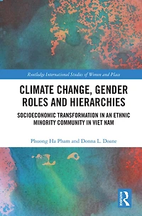Climate Change, Gender Roles and Hierarchies: Socioeconomic Transformation an Ethnic Minority Community Viet Nam