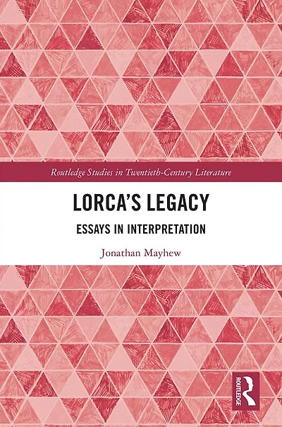Lorca's Legacy: Essays Interpretation