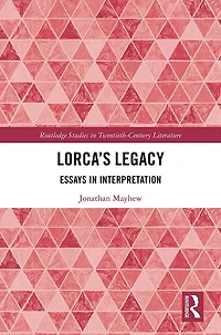 Lorca's Legacy: Essays Interpretation