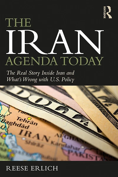 The Iran Agenda Today: Real Story Inside and What's Wrong with U.S. Policy