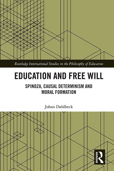 Education and Free Will: Spinoza, Causal Determinism and Moral Formation