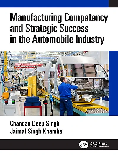Manufacturing Competency and Strategic Success the Automobile Industry