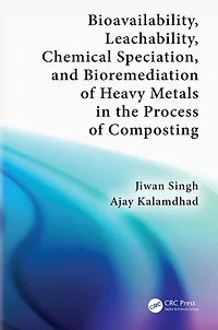 Bioavailability, Leachability, Chemical Speciation, and Bioremediation of Heavy Metals the Process Composting