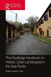 the Routledge Handbook on Historic Urban Landscapes Asia-Pacific