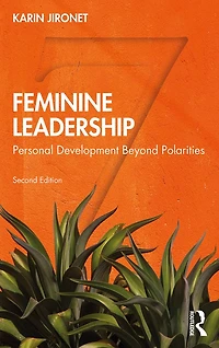 Feminine Leadership: Personal Development Beyond Polarities