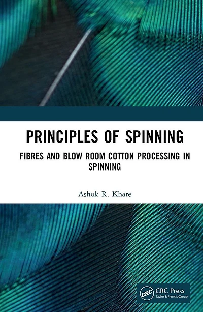 Principles of Spinning: Fibres and Blow Room Cotton Processing Spinning