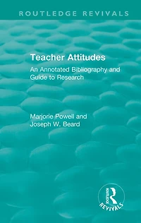 Teacher Attitudes: An Annotated Bibliography and Guide to Research