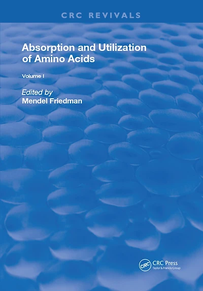 Absorption and Utilization of Amino Acids: Volume I
