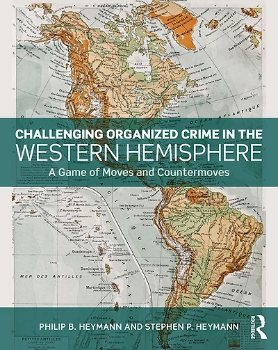 Challenging Organized Crime the Western Hemisphere: A Game of Moves and Countermoves