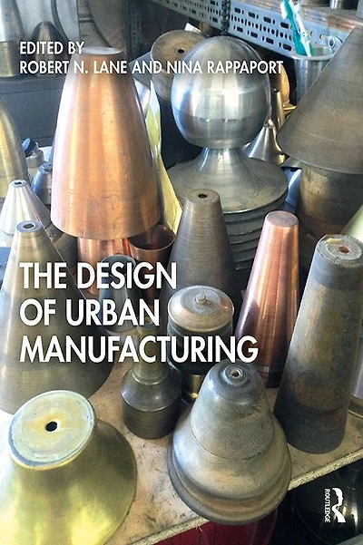 The Design of Urban Manufacturing