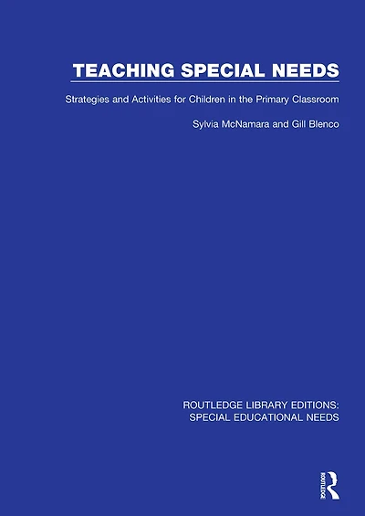 Teaching Special Needs: Strategies and Activities for Children the Primary Classroom