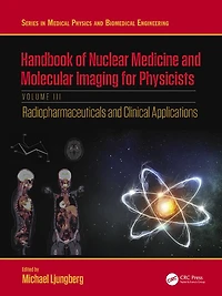 Handbook of Nuclear Medicine and Molecular Imaging for Physicists: Radiopharmaceuticals Clinical Applications, Volume III