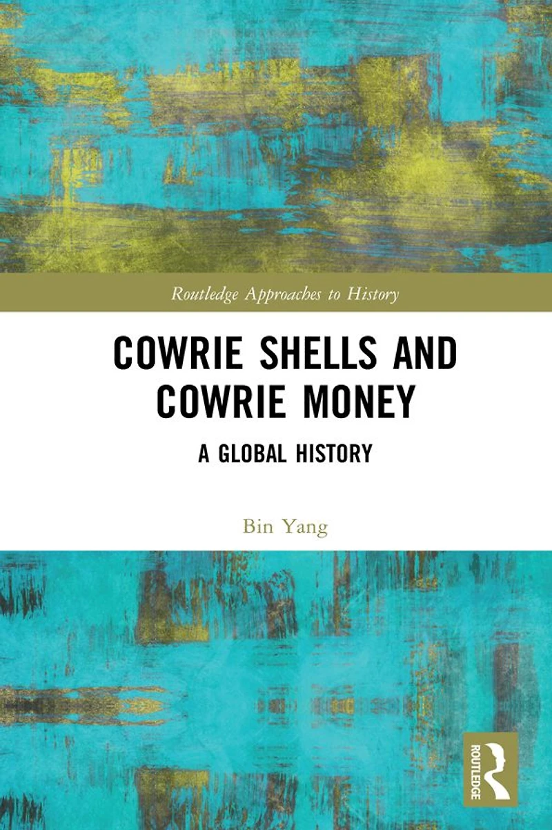 Cowrie Shells and Money: A Global History