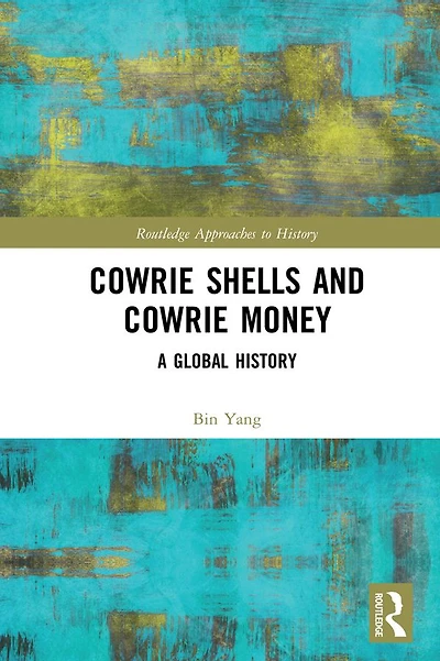 Cowrie Shells and Money: A Global History