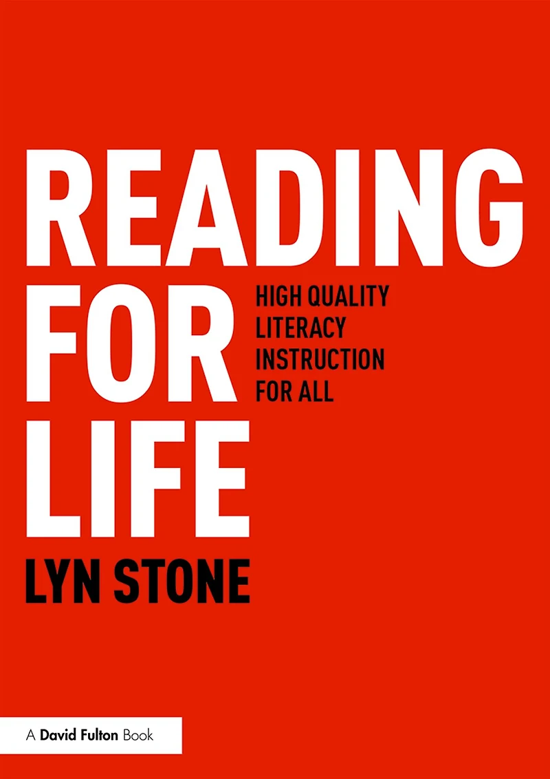 Reading for Life: High Quality Literacy Instruction All