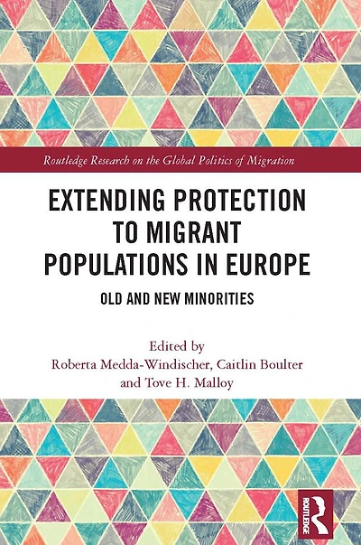 Extending Protection to Migrant Populations Europe: Old and New Minorities