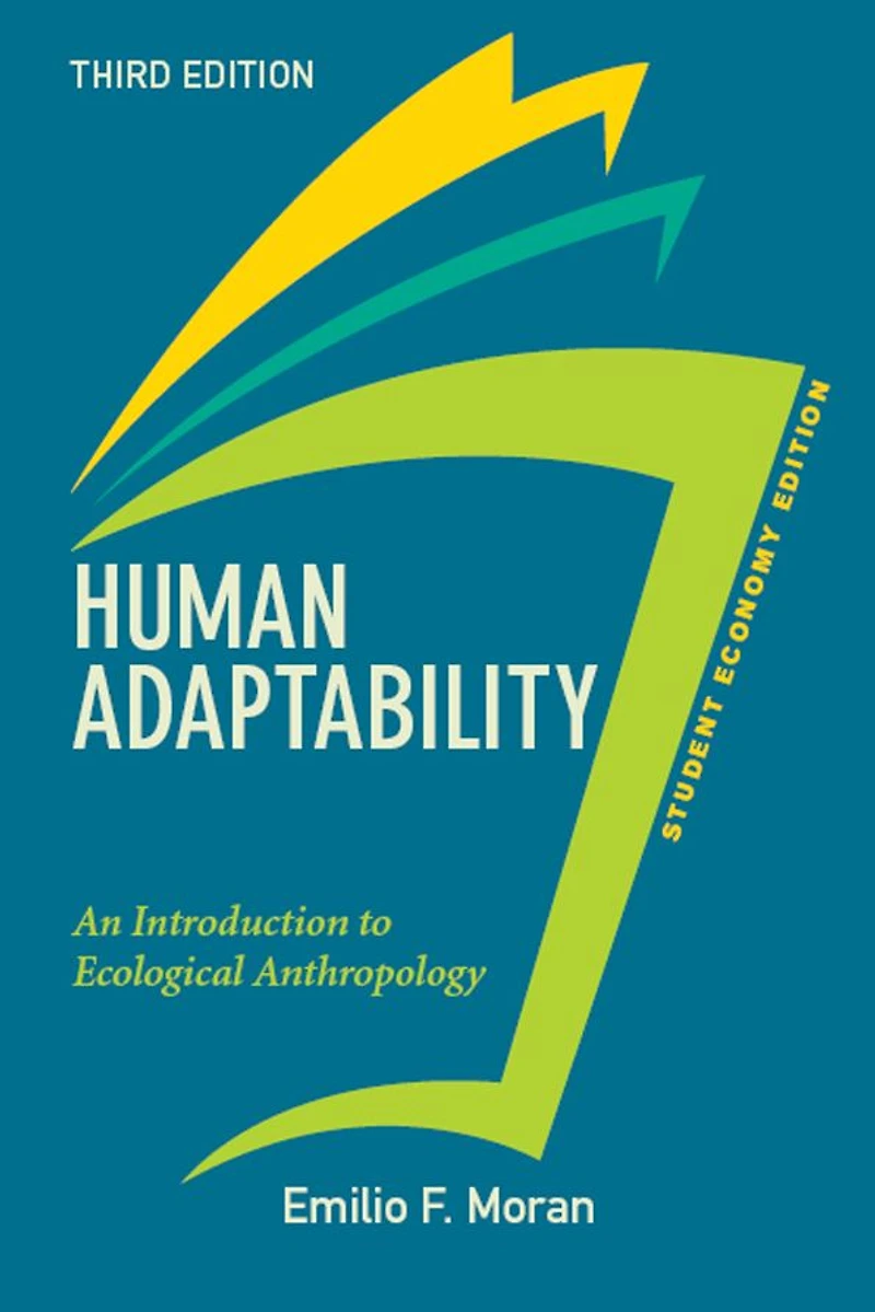 Human Adaptability, Student Economy Edition: An Introduction to Ecological Anthropology