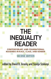 The Inequality Reader: Contemporary and Foundational Readings Race, Class, Gender
