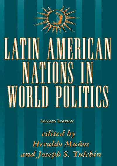 Latin American Nations World Politics: Second Edition