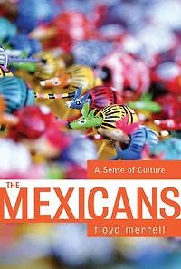 The Mexicans: A Sense Of Culture