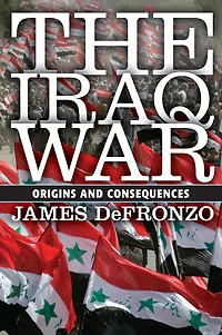 The Iraq War: Origins and Consequences