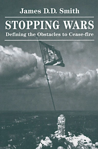 Stopping Wars: Defining The Obstacles To Cease-fire