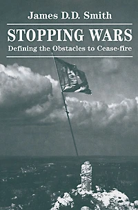 Stopping Wars: Defining The Obstacles To Cease-fire