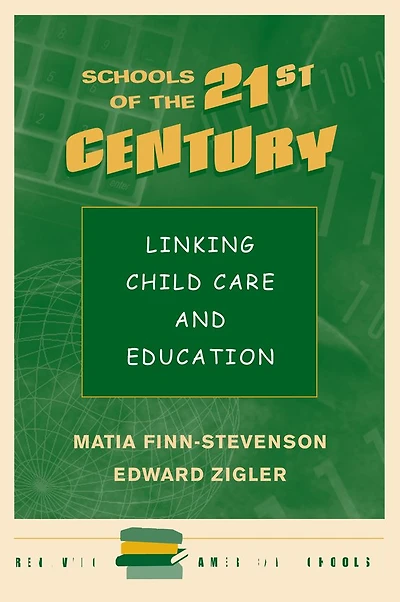 Schools Of The 21st Century: Linking Child Care And Education