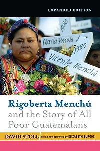 Rigoberta Menchu And The Story Of All Poor Guatemalans