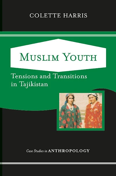 Muslim Youth: Tensions And Transitions Tajikistan