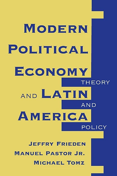 Modern Political Economy And Latin America: Theory Policy