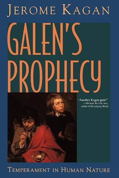 Galen's Prophecy: Temperament Human Nature