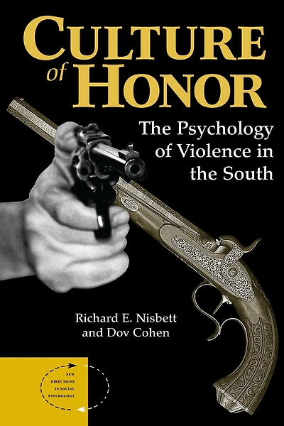 Culture Of Honor: The Psychology Violence South