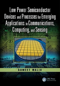 Low Power Semiconductor Devices and Processes for Emerging Applications Communications, Computing, Sensing