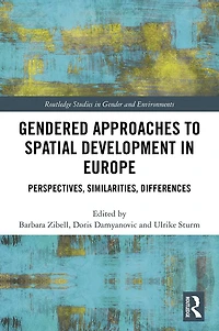 Gendered Approaches to Spatial Development Europe: Perspectives, Similarities, Differences