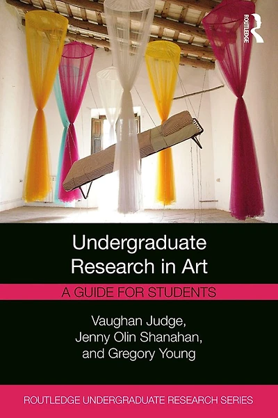 Undergraduate Research Art: A Guide for Students