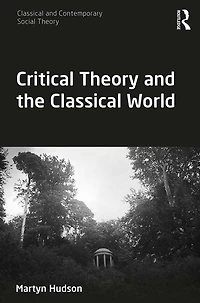 Critical Theory and the Classical World