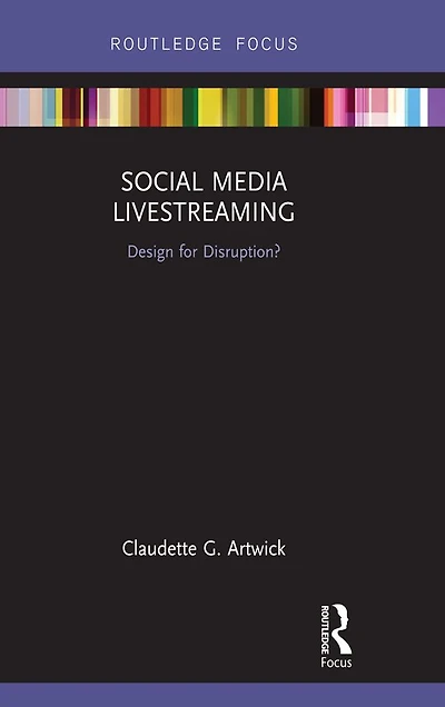 Social Media Livestreaming: Design for Disruption?
