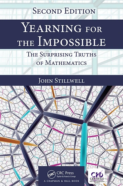 Yearning for The Impossible: Surprising Truths of Mathematics, Second Edition
