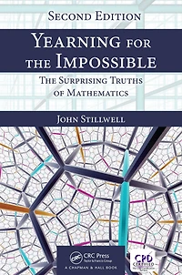Yearning for The Impossible: Surprising Truths of Mathematics, Second Edition