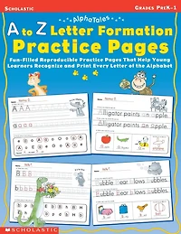 Alphatales: A to Z Letter Formation Practice Pages:Fun-Filled Reproducible Pages That Help Young Learners Recognize and Print Every of the Alphabet