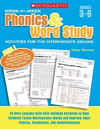 Week-by-Week Phonics & Word Study Activities for the Intermediate Grades: 35 Mini-Lessons With Skill-Building to Help Students Tackle Multisyllabic Words and Improve Their Fluency, Vocabulary, Comprehension