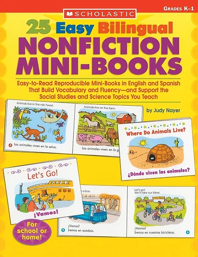 25 Easy Bilingual Nonfiction Mini-Books: Easy-to-Read Reproducible Mini-Books in English and Spanish That Build Vocabulary and Fluency-and Support the Social Studies and Science Topics You Teach