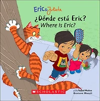 Eric & Julieta: ¿Dónde está Eric? / Where Is Eric? (Bilingual) (Bilingual Edition: English & Spanish)