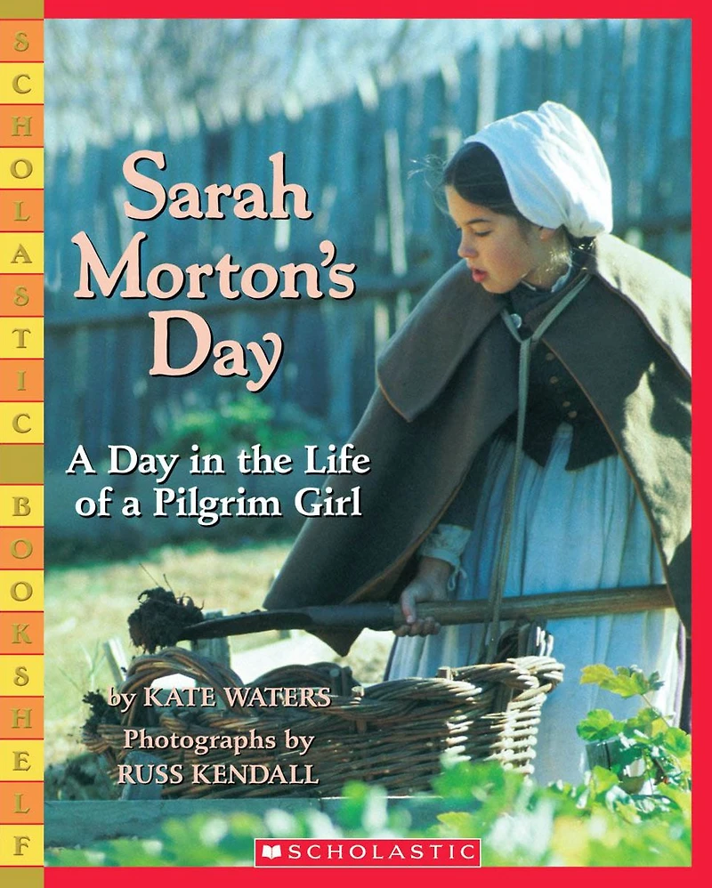 Sarah Morton's Day: a Day the Life of Pilgrim Girl