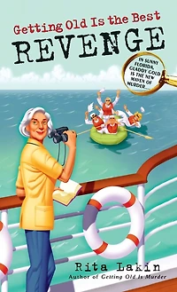 Getting Old Is the Best Revenge (Gladdy Gold Series #2)