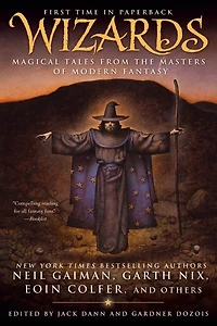 Wizards: Magical Tales from the Masters of Modern Fantasy